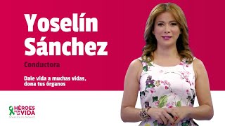 Yoselín Sánchez Héroes por la Vida Donación de órganos [upl. by Uttasta200]