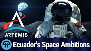 Ecuadors Journey to Space Signing the Artemis Accords [upl. by Moncear423]