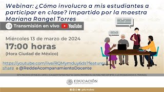 Webinar ¿Cómo involucro a mis estudiantes a participar en clase [upl. by Alletsirhc]