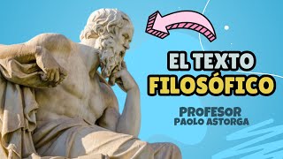 EL TEXTO FILOSÓFICO Definición características estructura ejemplos [upl. by Enneicul]