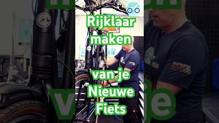 Rijklaar maken van je Nieuwe Fiets Klaar voor Avontuur fietsreparatie fietsenmaker [upl. by Domingo]