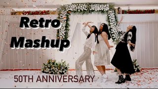 Retro Mashup  50th Anniversary Dance  Daughters  Ring Ceremony Sangeet Dance [upl. by Florencia]