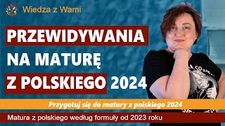 Przewidywania na maturę z polskiego 2024 [upl. by Brazee148]