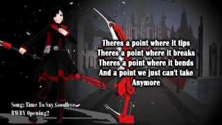 RWBY Volume 2  Time To Say Goodbye  Lyrics [upl. by Noived555]