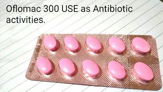 Oflomac 300 Antibiotic activities [upl. by Okika]