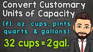 Convert Customary Units of Capacity  fl oz c pt qt and g [upl. by Delaney]