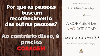 Livro em Áudio  A Coragem de Não Agradar 📕🎧 [upl. by Araiek]