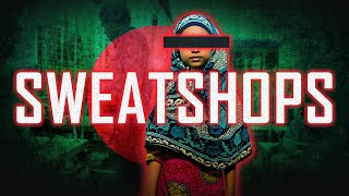 Why Sweatshops Are Saving Bangladesh [upl. by Hamas]