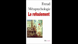 Lecture audio Métapsychologie  S Freud  Chapitre 2  Le refoulement [upl. by Htiekel]