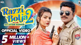 Razzi Bolja 2  Uttar Kumar  Ajay Hooda  Raveena Bishnoi  New Haryanvi Songs Haryanavi 2022 [upl. by Airrotal]