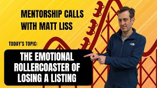 Navigating Real Estates Emotional Rollercoaster When You Lose a Listing [upl. by Kimitri733]