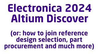 Altium Discover at Electronica 2024 [upl. by Mahau]