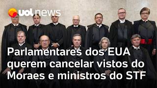 Moraes Parlamentares dos EUA querem cancelar vistos do ministro e de outros integrantes do STF [upl. by Ydnahs992]