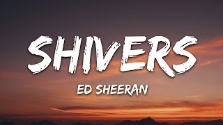 Ed Sheeran  Shivers Lyrics [upl. by Yardna714]