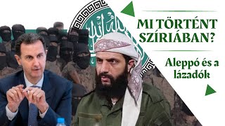 MI TÖRTÉNT SZÍRIÁBAN ALEPPÓ ÉS AZ ASZADREZSIM [upl. by Dirrej443]