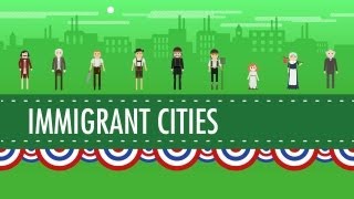 Growth Cities and Immigration Crash Course US History 25 [upl. by Nylimaj]