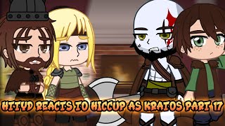 HTTYD Reacts to Hiccup as Kratos Part 17  GOW Ragnarök  Gacha Club React [upl. by Ocramed]