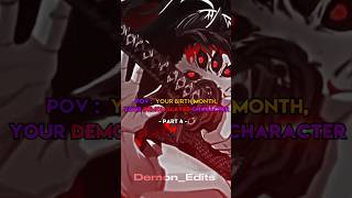 POV  Your birth month your demon slayer characterpart 4 phonk demonslayer yoriichi zenitsu [upl. by Yelssew]