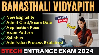 Banasthali Vidyapith Entrance Exam 2024  Btech Admission Process Eligibility  BITSAT 2024 Exam [upl. by Enohpesrep779]