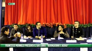 Francesco Mennillo presenta il suo quotBuongiorno e addioquot [upl. by Nylac]