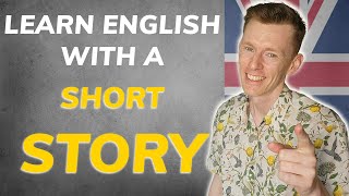 Learn English with a Short Story [upl. by Inaffets760]