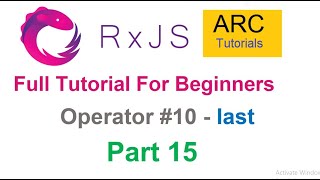 RxJS Tutorial For Beginners 15  Last Operator Tutorial  Angular RxJS Tutorials [upl. by Kirtap388]