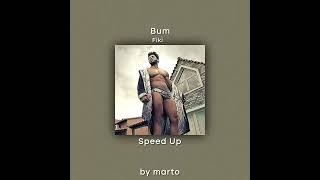 Bum  Fiki Speed Up [upl. by Christoper]