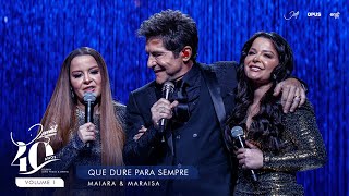 Que Dure Para Sempre  Ao Vivo  Daniel Maiara amp Maraisa  DVD Daniel 40 Anos [upl. by Akinas]