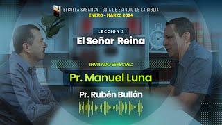 Lección 3 El Señor reina  Pr Rubén Bullón [upl. by Aihselat]