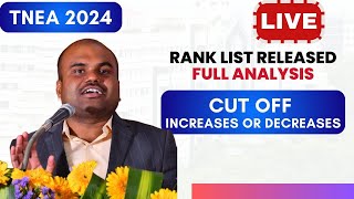 🔴 LIVE  TNEA 2024 RANK LIST RELEASED  Full ANALYSIS  Cut Off INCREASES or DECREASES  BIG NEWS [upl. by Latsryc830]