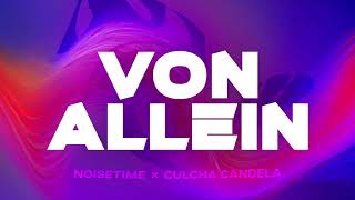 Culcha Candela X NOISETIME  VON ALLEIN Visualizer [upl. by Abehsile14]