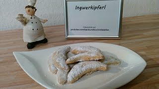 Ingwer Kipferl  Rezept  Tutorial [upl. by Braun613]