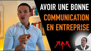 COMMENT AVOIR UNE BONNE COMMUNICATION INTERNE EN ENTREPRISE [upl. by Notgnillew910]