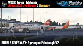 MSFS  GIVEAWAY Pyreegue Edinburgh V2  A320  WK290 Zurich  Edinburgh  VATSIM [upl. by Leslee]