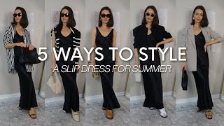 HOW TO STYLE A SLIP DRESS  5 CHIC SUMMER OUTFIT IDEAS  Styled by Sansha [upl. by Tavie]