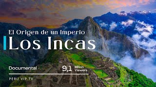 Incas  El Origen de un Imperio Documental  Perú Vip 🇵🇪 [upl. by Daryn76]