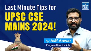 UPSC CSE MAINS 2024  Last Minute Tips  NEXT IAS  Asif Sir [upl. by Kameko]