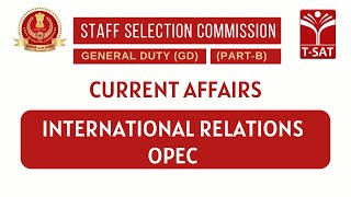 SSC GD  Current Affairs  International Relations  OPEC  TSAT [upl. by Stillas]