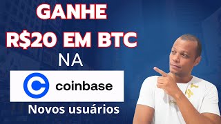 BÔNUS DE BOAS VINDAS COINBASE  GANHE R20 EM BTC [upl. by Zurkow]