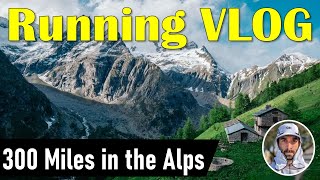 Ultra Running VLOG  Tour du MontBlanc and Tor Des Geants 300 Miles in the Alps [upl. by Alf]