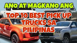 TOP 10 PICK UP TRUCKS SA PILIPINAS MAGKANO SILA AT MGA FUN TRIVIAS [upl. by Nyloj735]