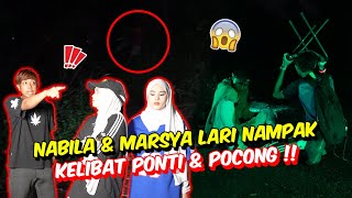 NABILA amp MARSYA LARI NAMPAK KELIBAT PONTI amp POCONG PARANORMAL AM MENGAMUK DIKACAU BYPASS SERAM [upl. by Alisha]