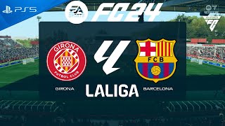 FC 24 Girona vs Barcelona  La Liga 202425  PS5 [upl. by Nick]