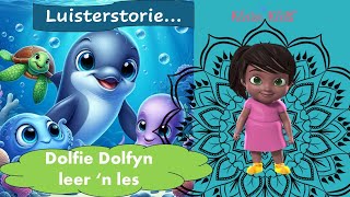 Luisterstorie  Dolfie Dolfyn leer n les [upl. by Almap511]