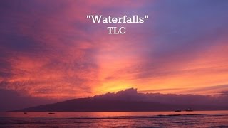 Waterfalls Lyrics TLC [upl. by Adekam]