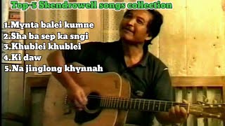 Skendrowell syiemlieh songs  Top 5 songs collection  please subscribe [upl. by Dollar]