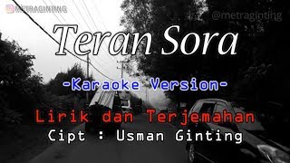 Lagu Karo  Teran Sora Karaoke No Vokal Lirik  Terjemahan [upl. by Calli140]