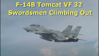 F14B Tomcat VF 32 Swordsmen Climbing Out [upl. by Heinrike289]