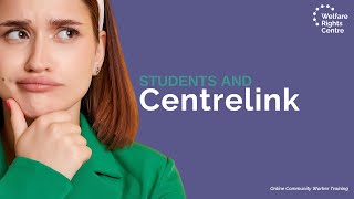 Students amp Centrelink  Community Worker Training webinar [upl. by Yrdua]