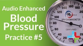 Audio Enhanced Blood Pressure Practice 5 [upl. by Sutelc]